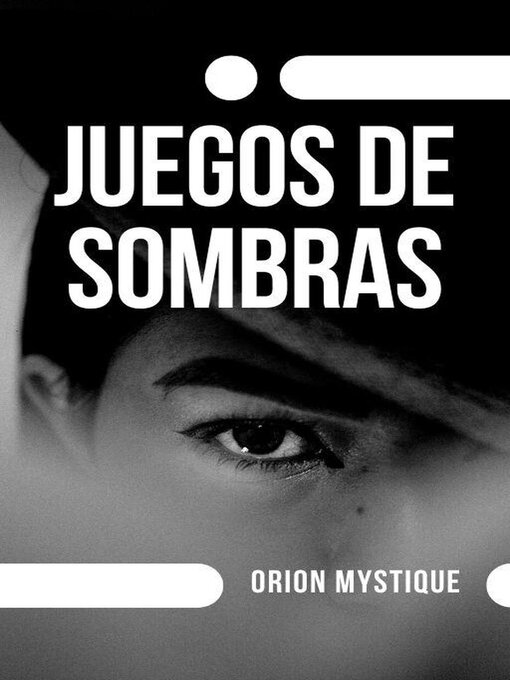 Title details for Juegos De Sombras by Orion Mystique - Available